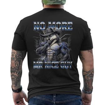 No More Mr Nice Guy Alpha Wolf Meme Unhinged Brainrot Men's T-shirt Back Print - Thegiftio UK