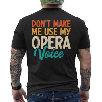Non Farmi Usare La Miaoce Da Opera Canto Lirico Divertente T-shirt da uomo con stampa posteriore - Novitaregali