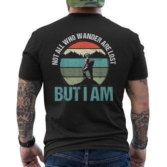 Not All Who Wander Are Lost But I Am ファニーハイキング メンズTシャツ バックプリント - Kawaiitshirt