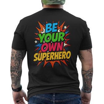 Be Your Own Superhero Motivation Quote Mental Health Men's T-shirt Back Print - Thegiftio UK