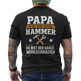 Papa Du Bist Der Hammer Ganze Werkzeugkastenatertag T-Shirt mit Rückendruck - Seseable