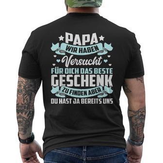 Papa Wir Habenersucht Das Beste Geschenk -Atertag T-Shirt mit Rückendruck - Seseable