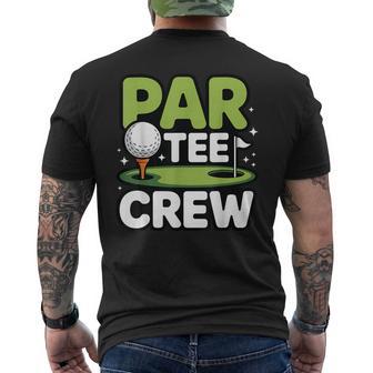 Par Crew Golfing Matching Golf Trip Humor Men's T-shirt Back Print - Thegiftio UK