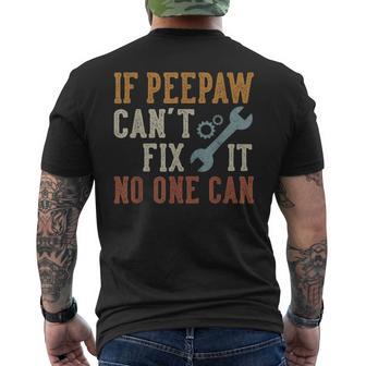 If Peepaw Can't Fix It No One Can Peepaw Father's Day Men's T-shirt Back Print - Monsterry UK