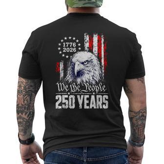 We The People 250 Years Eagle America Flag 4Th Of July Men's T-shirt Back Print - Thegiftio UK