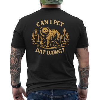 Can I Pet Dat Dawg Bear Meme Camping For Dog Lovers Men's T-shirt Back Print - Thegiftio