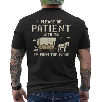 Please Be Patient With Me I'm From The 1900S Men's T-shirt Back Print - Thegiftio UK