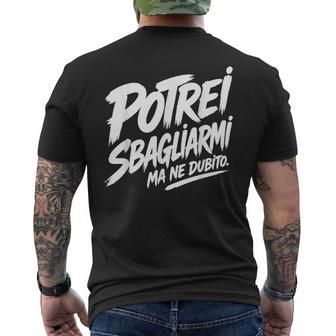 Potreibagliarmi Ma Ne Dubito Frase Divertente Uomo Donna T-shirt da uomo con stampa posteriore - Novitaregali