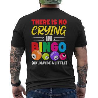 There Is No Crying In Bingo Maybe A Little Men's T-shirt Back Print - Thegiftio UK