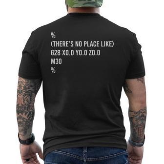 There's No Place Like G28 X0 0 Y0 0 Z0 0 Men's T-shirt Back Print - Thegiftio