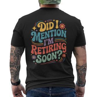 Retro Did I Mention I'm Retiring Soon Retirement Men's T-shirt Back Print - Thegiftio UK