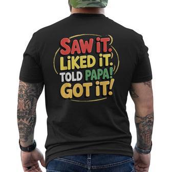 Saw It Liked It Told Papa Got It Fathers Day For Grandkids Men's T-shirt Back Print - Thegiftio UK