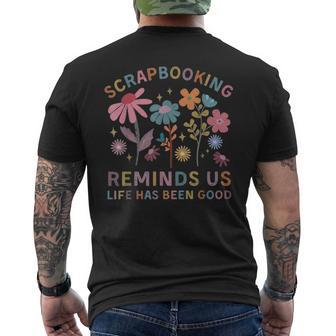 Scrapbooking Reminds Us Life Has Been Good Men's T-shirt Back Print - Thegiftio