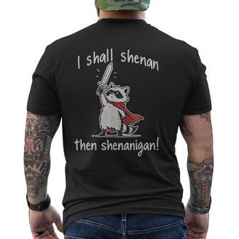 I Shall Shenan Then Shenanigan Cute Quest Raccoon Men's T-shirt Back Print - Thegiftio UK