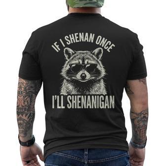 If I Shenan Once I'll Shenanigan Men's T-shirt Back Print - Thegiftio UK