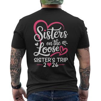 Sisters On The Loose Sisters Trip 2026 Vacation Lovers Men's T-shirt Back Print - Monsterry