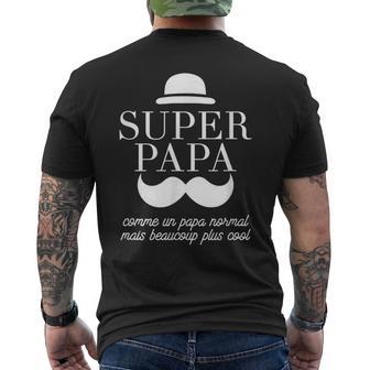 Super Papa Comme Un Papa Normal Mais Bien Plus Cool T-shirt imprimé au dos - Cadeauxyz