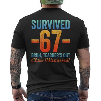 Survived 67 Meme Bruh Teacher's Out Class Dismissed Last Day Men's T-shirt Back Print | Mazezy