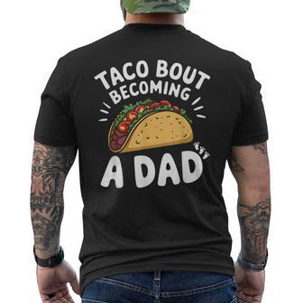Taco Bout Becoming A Dad New Daddy Baby Reveal Fathers Day Men's T-shirt Back Print - Thegiftio UK