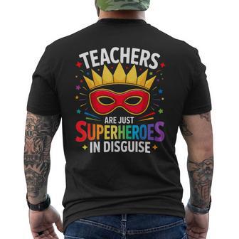 Teachers Are Just Superheroes In Disguise Fun Back To School Men's T-shirt Back Print - Monsterry