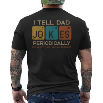 I Tell Dad Jokes Periodically Fathers Day Papa Science Men's T-shirt Back Print - Monsterry