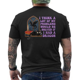 Think A Lot Of My Problems Would Be Solved If I Had A Dragon Men's T-shirt Back Print - Thegiftio UK
