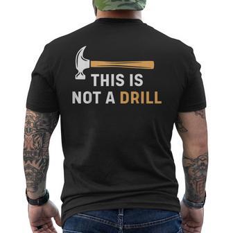This Is Not A Drill Carpenter Woodworking メンズ メンズTシャツ バックプリント - Kawaiitshirt