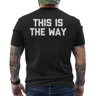 This Is The Way 面白いことわざ皮肉なノベルティ メンズTシャツ バックプリント - Kawaiitshirt