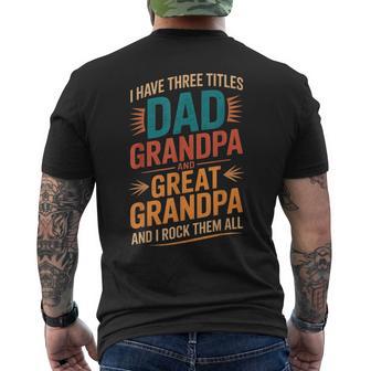 I Have Three Titles Dad And Grandpa Father's Day Vintage Men's T-shirt Back Print - Thegiftio UK