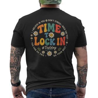 Time To Lock In Test Day Teachers Student Do Your Best Men's T-shirt Back Print | Mazezy