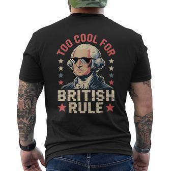 Too Cool For British Rule 4Th Of July Patriotic メンズTシャツ バックプリント - Kawaiitshirt