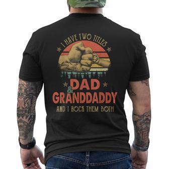 I Have Two Titles Dad And Granddaddy Father's Day Mens Men's T-shirt Back Print - Thegiftio UK