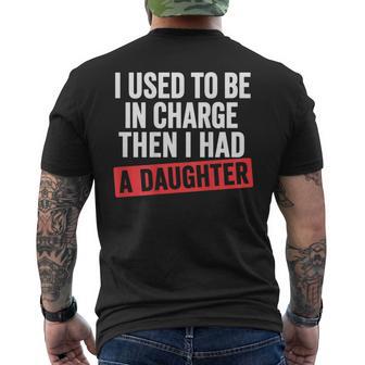 I Used To Be In Charge Then I Had A Daughter On Back Men's T-shirt Back Print - Thegiftio UK