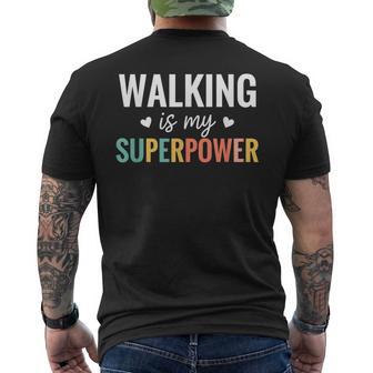 Walking Is My Superpower Fitness Walker Humor Men's T-shirt Back Print - Thegiftio UK