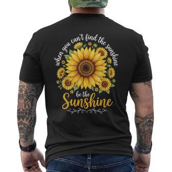 When You Can't Find The Sunshine Be The Sunshine Men's T-shirt Back Print - Thegiftio UK