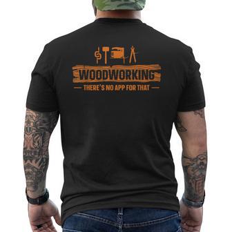 Woodworking There's No App丸ノコ ジグソー 木工細工 メンズTシャツ バックプリント - Kawaiitshirt