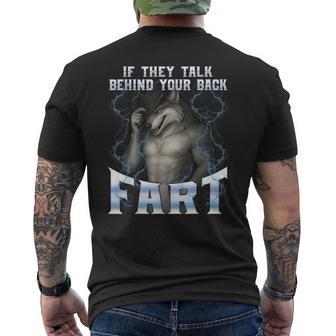 If They Talk Behind Your Back Fart Unhinged Alpha Wolf Men's T-shirt Back Print - Monsterry