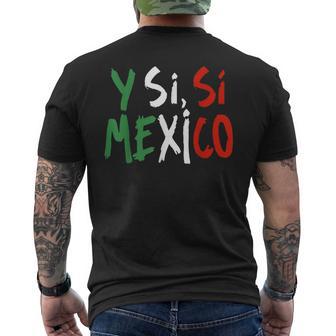 ¿Y Si Sí Spanish Y Si Sí Mexico Mexican Optimistic Saying Men's T-shirt Back Print - Thegiftio UK