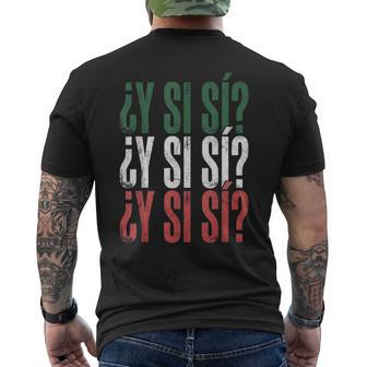 ¿Y Sí Sí Spanish Y Si Sí Mexican Mexico Phrase Men's T-shirt Back Print - Thegiftio UK