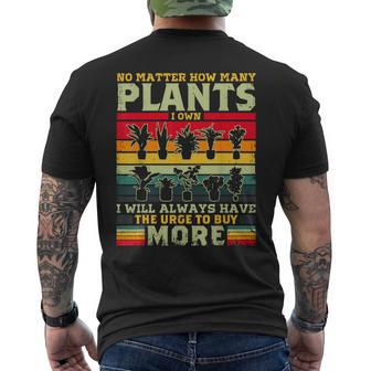 どんなに植物を所有していても、植物愛好家をもっと購入します メンズTシャツ バックプリント - Kawaiitshirt