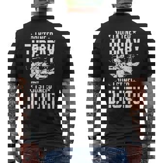 柔術 I Don't Need Therapy I Just Need Jiu Jitsu メンズTシャツ バックプリント - Kawaiitshirt