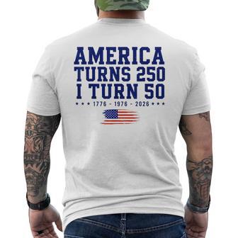 America Turns 250 I Turn 50 1776-2026 Men's T-shirt Back Print - Thegiftio UK