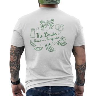 The Bride Needs A Margarita Bachelorette Party Matching Men's T-shirt Back Print - Thegiftio