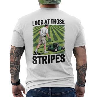Dad Lawn Mowing Look Those Stripe Father Day Lawn Care Men's T-shirt Back Print - Thegiftio UK