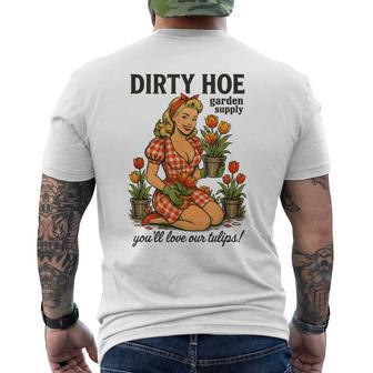 Dirty Hoe Garden Supply You'll Love Our Tulips Men's T-shirt Back Print - Monsterry
