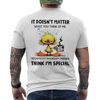 It Doesnt Matter What You Think Of Me Because My Imaginary Men's T-shirt Back Print - Monsterry