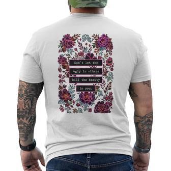 Don't Let The Ugly In Others Kill The Beauty In You Men's T-shirt Back Print - Thegiftio UK
