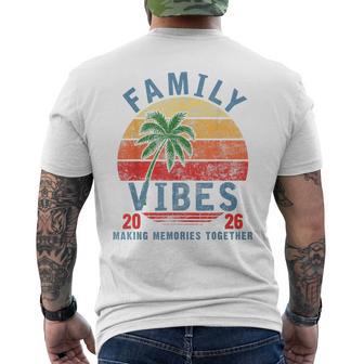 Family 2026 Vibes Family Reunion Vacation Making Memories Men's T-shirt Back Print - Monsterry