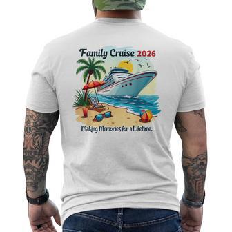 Family Cruise 2026 Vacation Trip Family Reunion Cruise Ship Men's T-shirt Back Print | Seseable UK