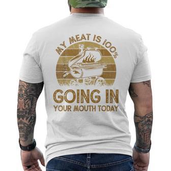 My Meat Is 100 Going In Your Mouth Today Bbq Chef Dad Men's T-shirt Back Print - Thegiftio UK
